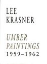 Lee Krasner Umber Paintings 19591962