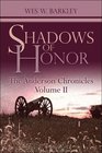 The Anderson Chronicles Volume II : Shadows of Honor