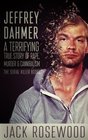 Jeffrey Dahmer A Terrifying True Story of Rape Murder  Cannibalism