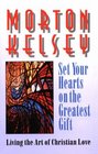 Set Your Hearts on the Greatest Gifts  Living the Art of Christian Love