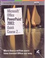 Microsoft Office Powerpoint 2003 Quick Course 2