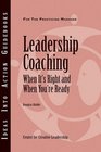 Leadership Coaching When It's Right and When You''re Ready