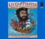 Lives of the Pirates Swashbucklers Scoundrels