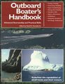 The Outboard Boater's Handbook Advanced Seamanship and Practical Skills