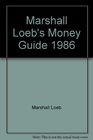 Marshall Loeb's Money Guide 1986