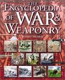 The  Encyclopedia of War  Weaponry