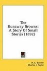 The Runaway Browns A Story Of Small Stories