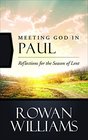 Meeting God in Paul Reflections for the Season of Lent