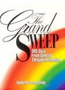 The Grand Sweep 365 Days from Genesis Through Revelation Guide for Group Study