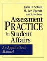 Assessment Practice in Student Affairs An Applications Manual