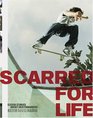 Scarred for Life Eleven Stories About Skateboarders