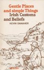 Gentle Places and Simple Things Irish Customs and Beliefs