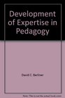 The Development of Expertise in Pedagogy