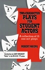 2 Character Plays for Student Actors A Collection of 15 OneAct Plays