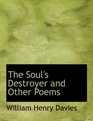 The Soul's Destroyer and Other Poems