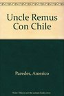 Uncle Remus Con Chile