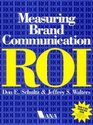 Measuring Brand Communication ROI