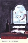 There Are No Accidents: Synchronicity and the Stories of Our Lives