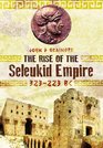 The Rise of the Seleukid Empire  Seleukos I to Seleukos III