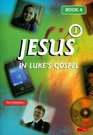 Jesus in Luke's Gospel Book 4