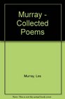 Murray  Collected Poems