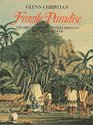 A Fragile Paradise The Discovery of Fletcher Christian Bounty Mutineer