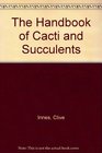 The Handbook of Cacti and Succulents