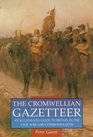 The Cromwellian Gazetteer An Illustrated Guide to Britain in the Civil War and Commonwealth