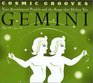 Cosmic GroovesGemini Your Astrological Profile and the Songs that Define You