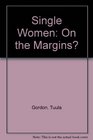 Single Women On the Margins