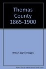 Thomas County 18651900