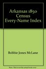 Arkansas 1850 Census EveryName Index