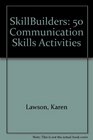 SkillBuilders 50 Communication Skills Activities