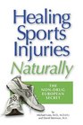 Healing Sports Injuries Naturally The Nondrug European Secret