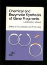 Chemical and Enzymatic Synthesis of Gene Fragments A Laboratory Manual