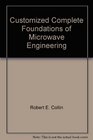 Customized Complete Foundations of Microwave Engineering