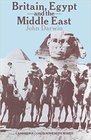 Britain Egypt and the Middle East Imperial Policy in the Aftermath of War 191822