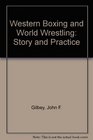 Western Boxing and World Wrestling Story and Practice