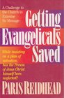 Getting Evangelicals Saved A Challenge to the Church to Examine Its Message