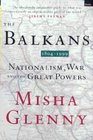 The Balkans 18041999 Nationalism War and the Great Powers