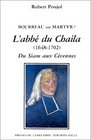 Bourreau ou martyr  Abb du Chaila 16481702  Du Siam aux Cvennes