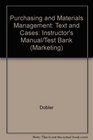 Purchasing and Materials Management Text and Cases Instructor's Manual/Test Bank