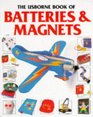 The Usborne Book of Batteries  Magnets