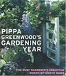 Pippa Greenwood's Gardening Year The Busy Gardener's Essential MonthByMonth Guide