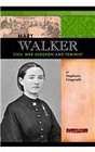 Mary Walker Civil War Surgeon and Feminist