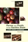Farms And Foods Of The Garden State A New Jersey Cookbook