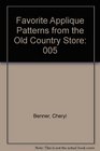Favorite Applique Patterns for the Holidays from the Old Country Store Volume 5