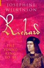 RICHARD III The Young King To Be