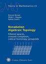 Nonabelian Algebraic Topology Filtered Spaces Crossed Complexes Cubical Homotopy Groupoids