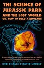 The Science of  Jurassic Park  and the  Lost World   How to Build a Dinosaur